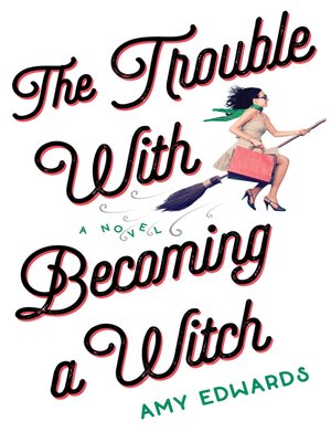 cover image of The Trouble with Becoming a Witch